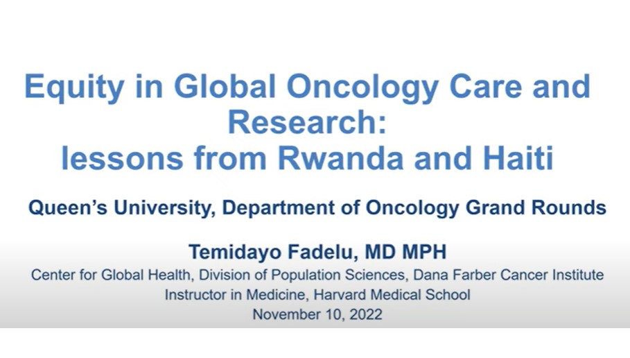 Dr T. Fadelu: Equity in Global Oncology Care & Research: lessons from Rwanda & Haiti